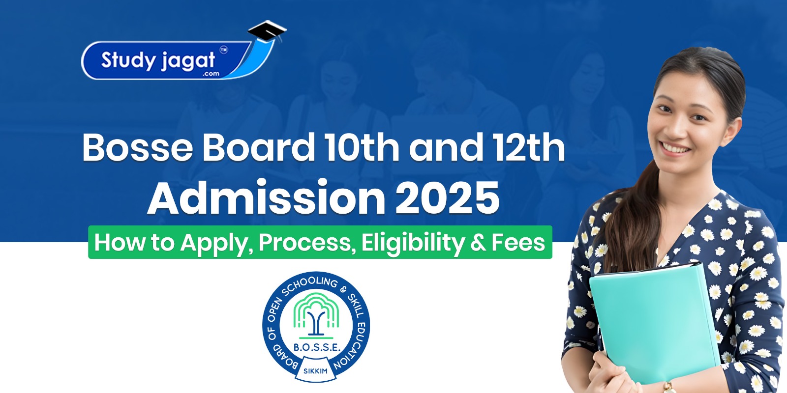 Bosse Board 10th and 12th Admission 2025: How to Apply, Process, Eligibility, and Fee