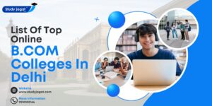 List of Top Online BCom Colleges in Delhi